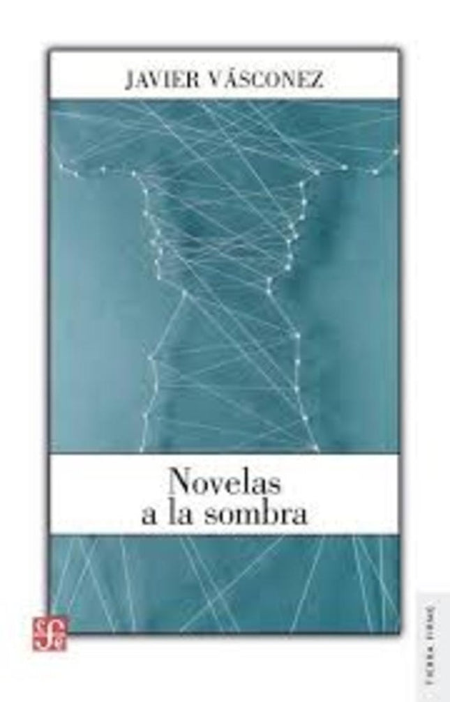 NOVELAS A LA SOMBRA | JAVIER VASCONEZ