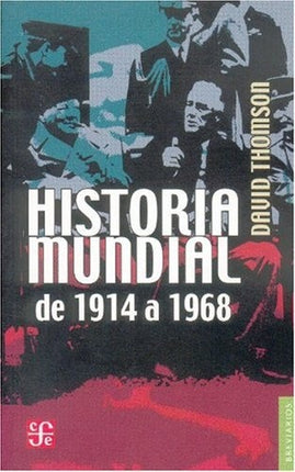 HISTORIA MUNDIAL DE 1914 A 1968 | DAVID THOMSON