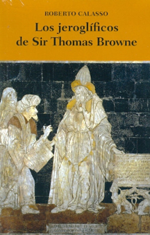 JEROGLÍFICOS DE SIR THOMAS BROWNE, LOS | ROBERTO CALASSO