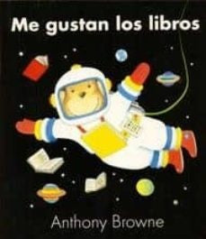 ME GUSTAN LOS LIBROS | ANTHONY BROWNE