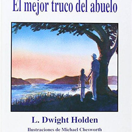 MEJOR TRUCO DEL ABUELO, EL | DWIGHT L HOLDEN