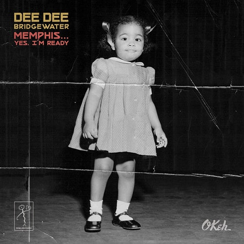 MEMPHIS... YES, I´M READY | DEE DEE BRIDGEWATER