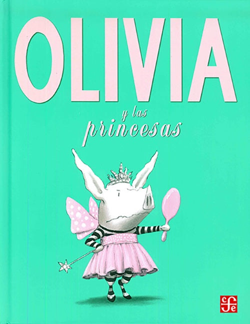 OLIVIA Y LAS PRINCESAS | IAN FALCONER