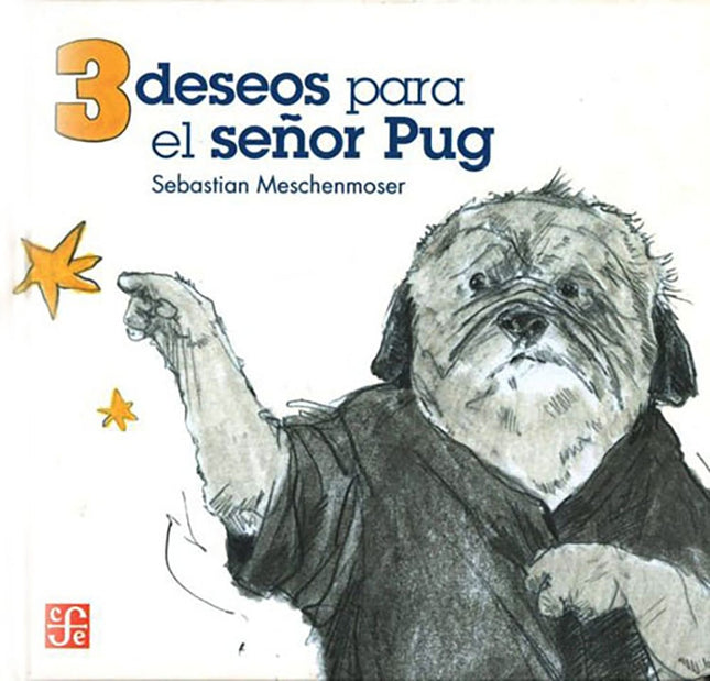 3 DESEOS PARA EL SEÑOR PUG | SEBASTIAN MESCHENMOSER