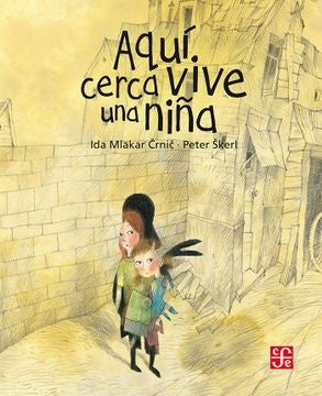 AQUI CERCA VIVE UNA NIÑA | IDA MLAKAR CRNIC