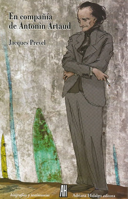EN COMPAÑIA DE ANTONIN ARTAUD | JACQUES PREVEL
