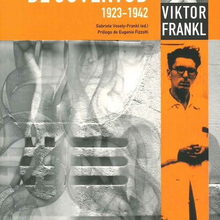 ESCRITOS DE JUVENTUD. VIKTOR FRANKL 1923-1942 | VIKTOR FRANKL