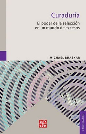 CURADURIA: EL PODER DE LA SELECCION EN UN MUNDO DE | MICHAEL BHASKAR