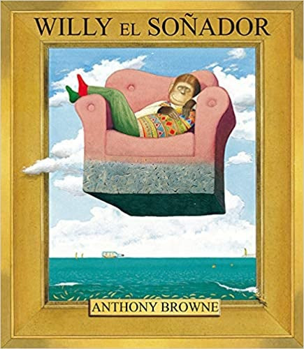 WILLY EL SOÑADOR | ANTHONY BROWNE