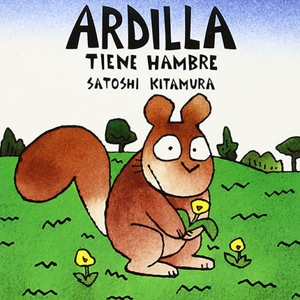 ARDILLA TIENE HAMBRE | SATOSHI KITAMURA