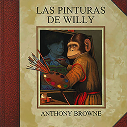 PINTURAS DE WILLY, LAS | ANTHONY BROWNE
