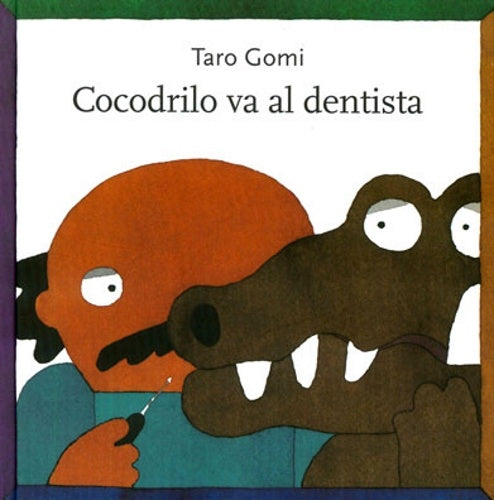 COCODRILO VA AL DENTISTA | TARO GOMI