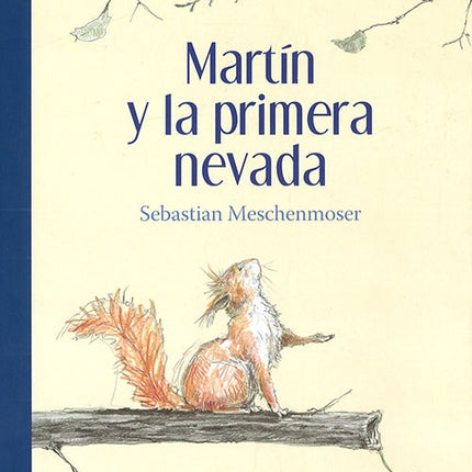 MARTIN Y LA PRIMERA NEVADA | SEBASTIAN MESCHENMOSER
