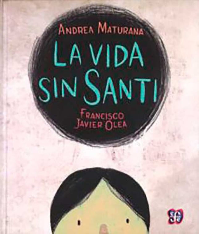 VIDA SIN SANTI, LA | ANDREA MATURANA