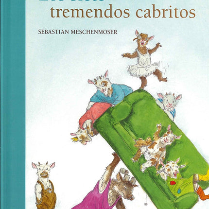 SIETE TREMENDOS CABRITOS, LOS | SEBASTIAN MESCHENMOSER