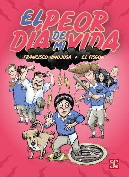 PEOR DIA DE MI VIDA, EL | FRANCISCO HINOJOSA