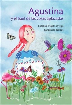 AGUSTINA Y EL BAUL DE LAS COSAS APLAZADAS | CATALINA TRUJILLO- URREGO