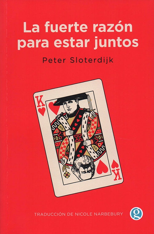 FUERTE RAZON PARA ESTAR JUNTOS, LA | PETER SLOTERDIJK