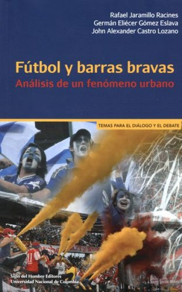FUTBOL Y BARRAS BRAVAS: ANALISIS DE UN FENOMENO UR | AUTORES VARIOS