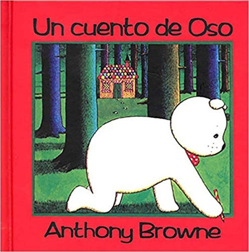 UN CUENTO DE OSO | ANTHONY BROWNE