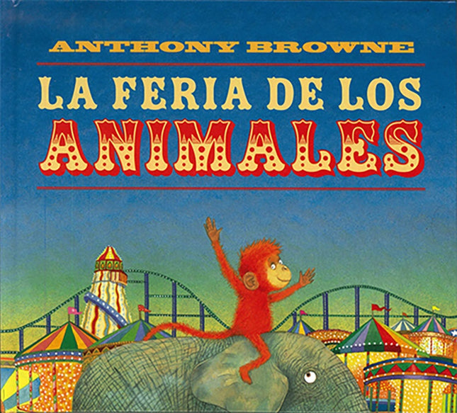 LA FERIA DE LOS ANIMALES | ANTHONY BROWNE