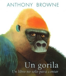 GORILA UN LIBRO NO SOLO PARA CONTAR | ANTHONY BROWNE