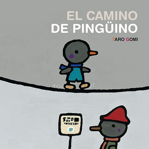 CAMINO DE PINGUINO, EL | TARO GOMI