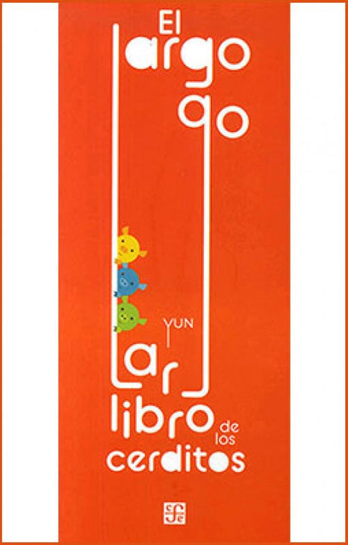 LARGO, LARGO LIBRO DE LOS CERDITOS, EL | YUN