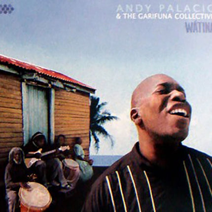 WATINA | ANDY PALACIO & THE GARIFUNA CO.
