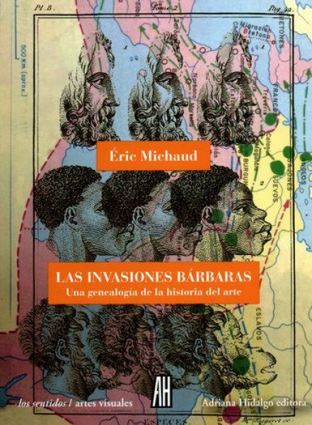 INVASIONES BARBARAS, LAS: UNA GENEALOGIA DE LA HIS | ERIC MICHAUD