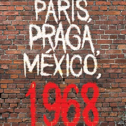 PARIS, PRAGA, MEXICO, 1968 | CARLOS FUENTES