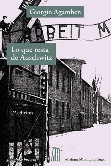QUE RESTA DE AUSCHWITZ, LO | GIORGIO AGAMBEN