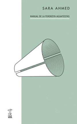 MANUAL DE LA FEMINISTA AGUAFIESTAS | SARA AHMED