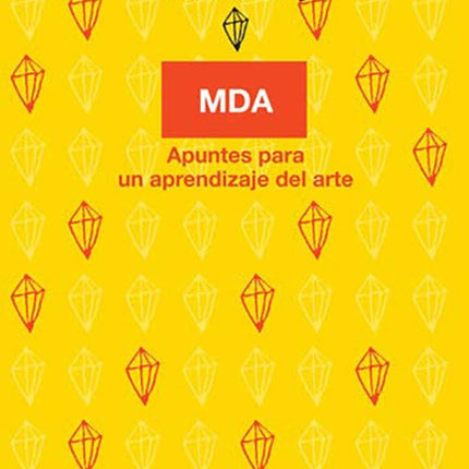 MDA, APUNTES PARA UN APRENDIZAJE DEL ARTE | DIANA AISENBERG