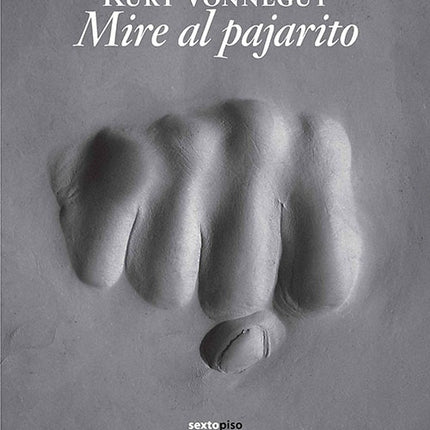 MIRE AL PAJARITO | KURT VONNEGUT