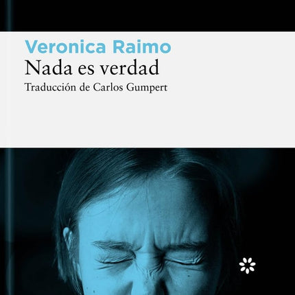 NADA ES VERDAD | VERONICA RAIMO