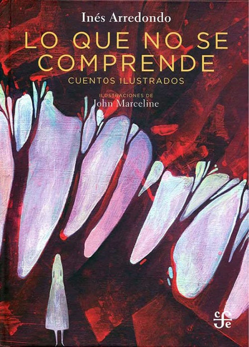 LO QUE NO SE COMPRENDE | INES ARREDONDO