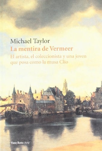 MENTIRA DE VERMEER, LA | MICHAEL TAYLOR