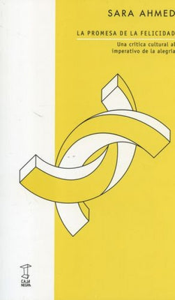 PROMESA DE LA FELICIDAD, LA | SARA AHMED