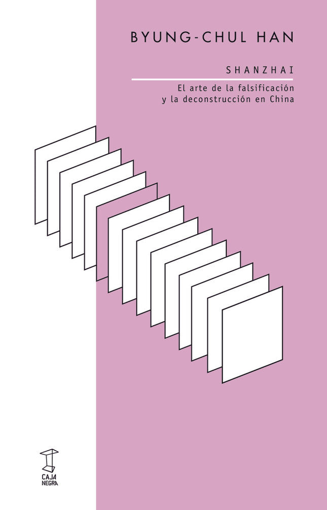 SHANZHAI: EL ARTE DE LA FALSIFICACION Y LA DECONSTRUCCION EN CHINA | BYUNG-CHUL HAN
