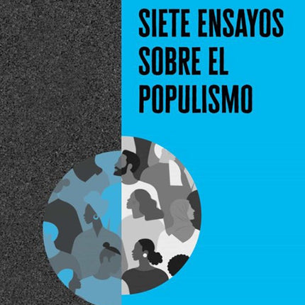 SIETE ENSAYOS SOBRE EL POPULISMO | PAULA BIGLIERI