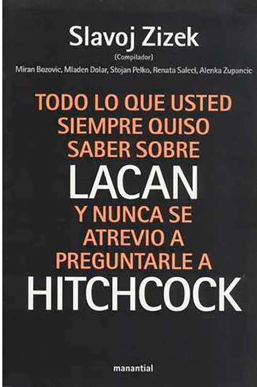 TODO LO QUE USTED SIEMPRE QUISO SABER SOBRE LACAN | SLAVOJ ZIZEK