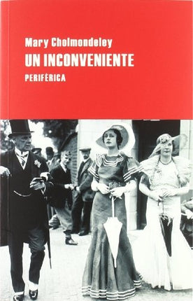 UN INCONVENIENTE | MARY CHOLMONDELEY