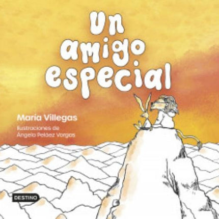 UN AMIGO ESPECIAL | MARIA VILLEGAS
