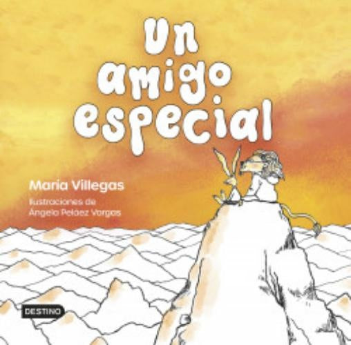UN AMIGO ESPECIAL | MARIA VILLEGAS