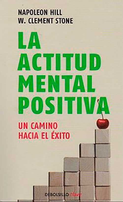 ACTITUD MENTAL POSITIVA, LA | NAPOLEON HILL