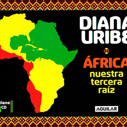 AFRICA: NUESTRA TERCERA RAIZ | DIANA URIBE