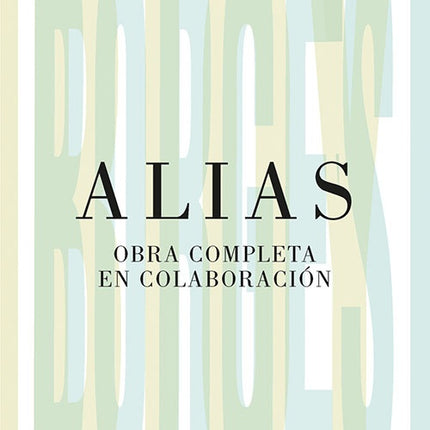 ALIAS | JORGE LUIS BORGES