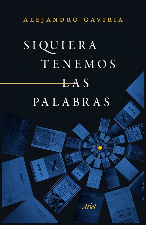 SIQUIERA TENEMOS LAS PALABRAS | ALEJANDRO GAVIRIA