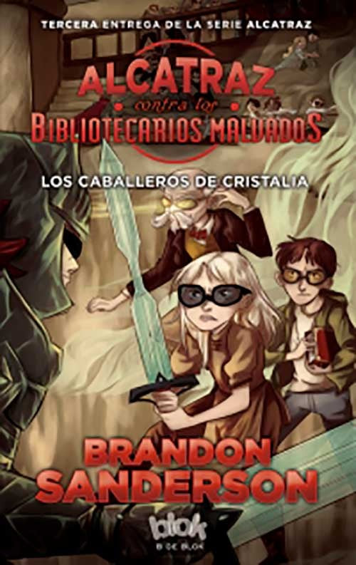 ALCATRAZ 3: LOS CABALLEROS DE CRISTALIA | BRANDON SANDERSON